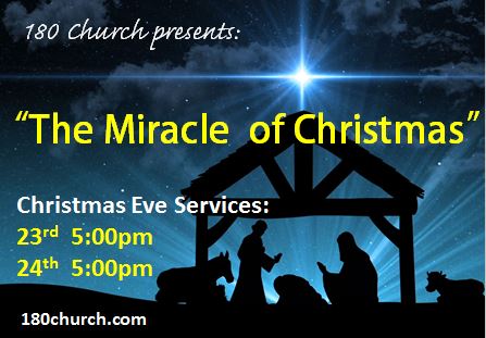 180 Church The Miracle of Christmas Services